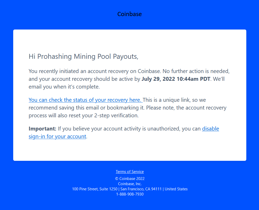 Notice from Coinbase stating that our account recovery will potentially not be active until July 29, 2022, 4 days from now.