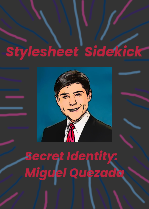 comic image of Miguel Quezada with Hero title Stylesheet Sidekick above