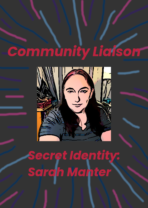 comic image of Sarah Manter with Hero title Community Liaison above